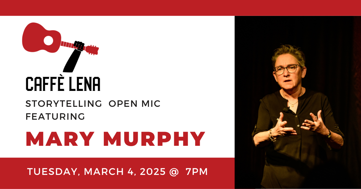 Storytelling Open Mic Featuring Mary Murphy