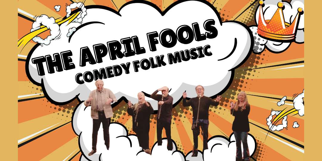 The April Fools: Christine Lavin, Buskin & Batteau, John Forster &Carla Ulbrich