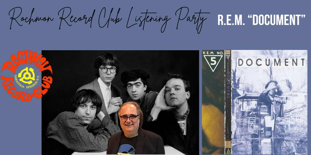 Rochmon Record Club Listening Party :  R.E.M. “Document”